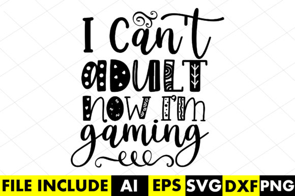 I Can't Adult Now, I'm Gaming: A Fun and Relatable Digital Download