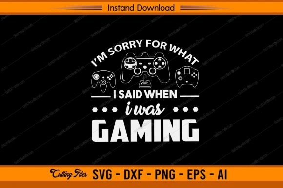 I'm Sorry for Wait I Said I Was Gaming